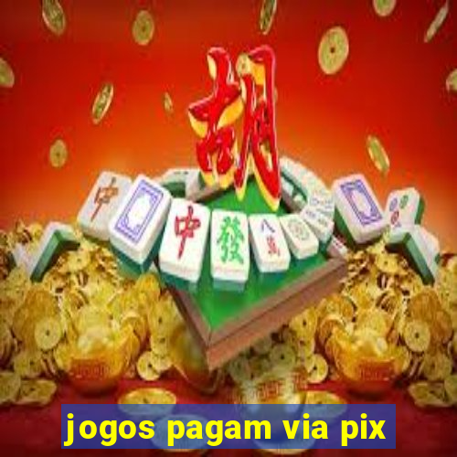 jogos pagam via pix